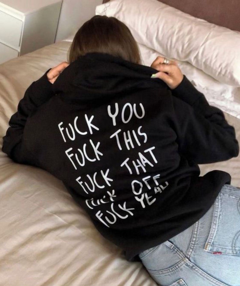 Fuck You, Fuck This, Fuck That Hoodie, Unisex Hooded Sweatshirt image 2