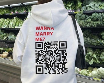 Qr Code Wanna Marry Me Hoodie