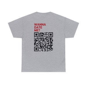 Wanna Date Me QR Code Tshirt Bild 5