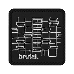 May include: Black embroidered patch with a white design of a building with the word "brutal." printed below.