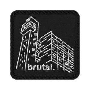 Puede incluir: Parche bordado en blanco y negro con un edificio alto y un edificio más pequeño a su lado. El texto "brutal." está debajo de los edificios.