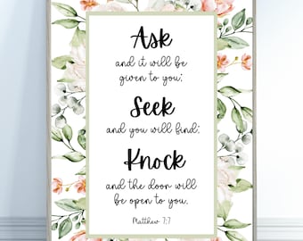 Matthäus 7: 7 Fragen, suchen und finden Sie Knock Inspirierenden christlichen Glauben Schrift Druck Bibel Vers Druck Schrift Download Druckbare