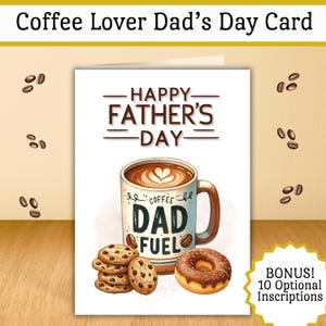 May include: A white greeting card featuring the text HAPPY FATHER'S DAY at the top. Below, a coffee mug with latte art is labelled COFFEE DAD FUEL. A stack of chocolate chip cookies and a chocolate-frosted doughnut are positioned next to the mug.