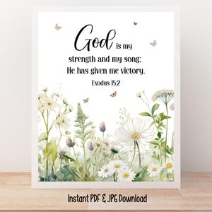 Exodus 15:2 God is my strength and my song Scripture Verse Print Wall Decor Download Bible Verse Floral Home Decor Wall Art Daisies Print