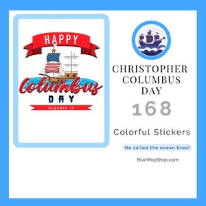 May include: A collection of 168 colorful stickers for Christopher Columbus Day. The stickers feature a ship with an American flag, the words "Happy Columbus Day," and the text "He sailed the ocean blue!"