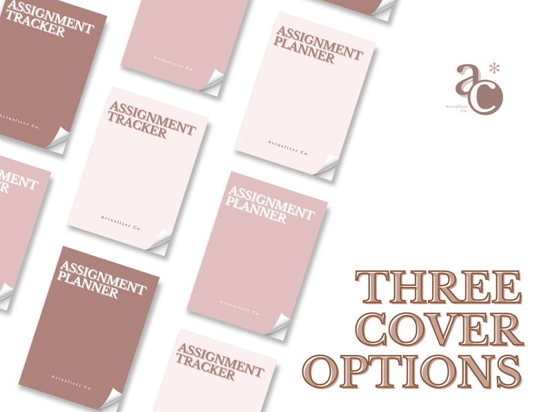 May include: Three different cover options for an assignment planner or tracker. The covers are pink and brown with the text "Assignment Planner" or "Assignment Tracker" in white.