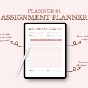 May include: A digital planner template on a tablet screen with the title "Assignment Planner". The planner has sections for listing tasks, due dates, and completion dates. The text "Keep track of your progress!" and "Document your submission & grade!" are written on the screen.