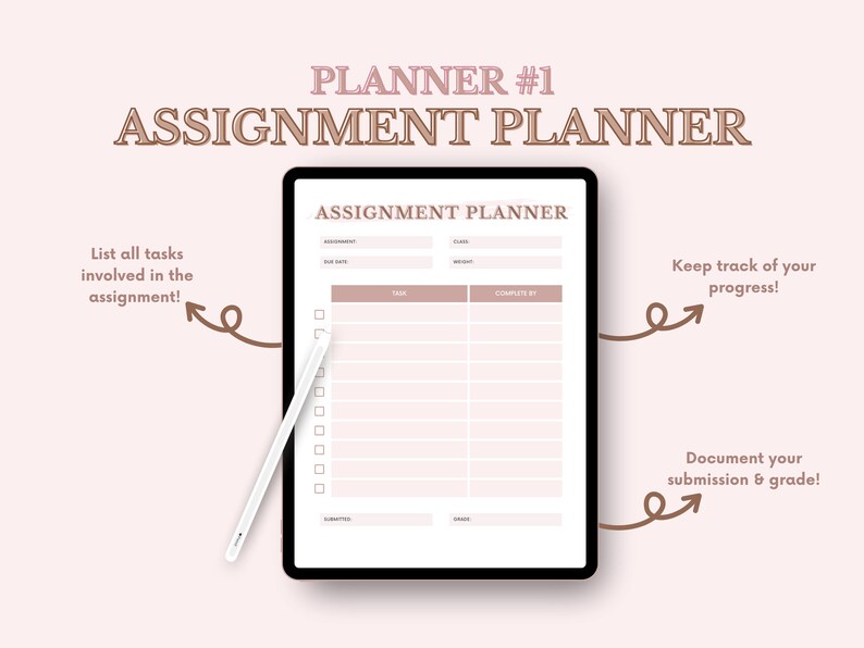 May include: A digital planner template on a tablet screen with the title "Assignment Planner". The planner has sections for listing tasks, due dates, and completion dates. The text "Keep track of your progress!" and "Document your submission & grade!" are written on the screen.