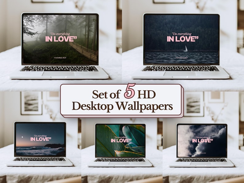 May include: Set of five HD desktop wallpapers featuring a laptop screen with the text "Do everything in love" on a variety of backgrounds, including a forest, a lake, a beach, and a field of green leaves.
