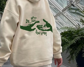 be who you need hoodie | unisex streetwear oversized aesthetic graphic hoodie preppy sweatshirt