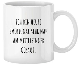 Today I am emotionally very close to the middle finger | Mug with saying | Funny mug | Funny gift