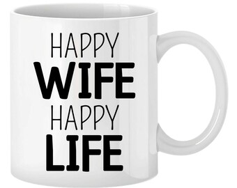 Happy Wife Happy Life | Mug with saying | Funny mug | Funny gift