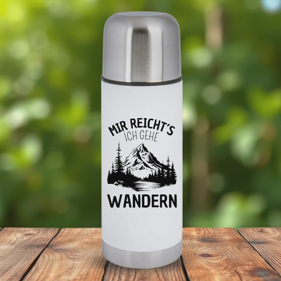 Mir reichts ich gehe Wandern | Thermosflasche | Wandern | Wanderausrüstung | Berge | Geschenk für Wanderer