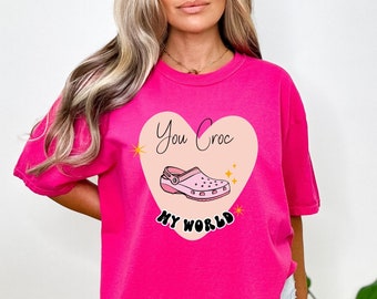 You Croc My World Funny Valentine Day Tshirt, You Croc My World Funny Tee, You Croc My World Funny  Sweater, Funny Valentine Day Gift