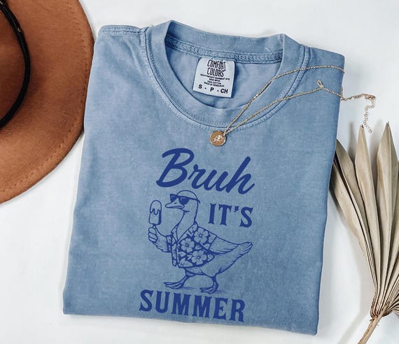 Comfort Colors® Funny Bruh It's Summer T-Shirt, Funny Summer Duck Shirt, Popular Summer Tee, Funny Summer Gift