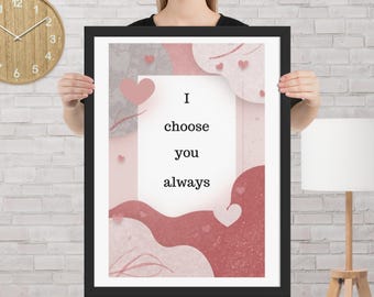 Choose You Framed Wall Art | Romantic Couple Print | Marriage Wall Decor | Anniversary Gift for Husband or Wife
