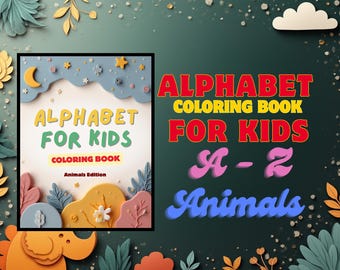 Alphabet Coloring Book for Kids | A–Z Animals Printable | Preschool & Toddler Learning Activity | Instant Digital Download