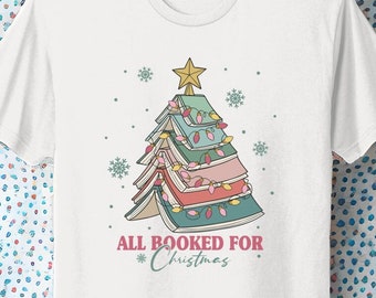 All Booked For Christmas T-Shirt, Christmas Shirt, Funny X-Mas T-Shirt, Gifts For Book Lovers