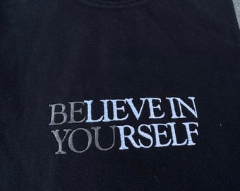 Believe In Yourself Comfort Colors Embroidered T-Shirt