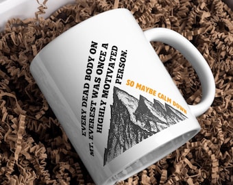 Funny Mt Everest Mug: Sarcastic Unmotivational Gag Gift