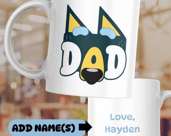 Personalized Gift For Dad, best dad ever, Blue dog mug, Bandit dad mug, Blue dog show gift, Fathers gift from kid, Fathers day, daddy gift