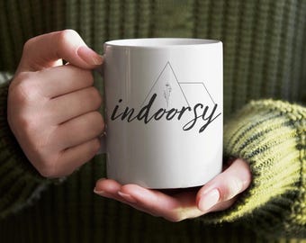 Homebody gift | Indoorsy, Stay Inside Gift, Introvert Tea Mug, Cozy Home Decor, Hygge Hot Beverage Cup