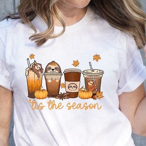 Fall Shirt, &#39;Tis The Season Shirt, Autumn Shirt, Autumn Coffee Shirt, Halloween Shirt, Sloth Shirt, Animal Shirt, Cute Sloth Shirt