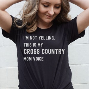 I'm Not Yelling Shirt, Cross Country Shirt, Cross Country Mom, Sports Mom Shirt