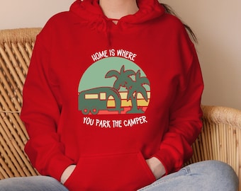 Camping Sweatshirt, Home Is Where You Park The Camper, Camper Sweatshirt