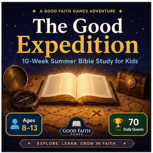 May include: An illustrated advertisement for "The Good Expedition," a 10-week summer Bible study for kids aged 8-13. The image features an open book, compass, treasure chest, and the text "Explore. Learn. Grow in Faith."