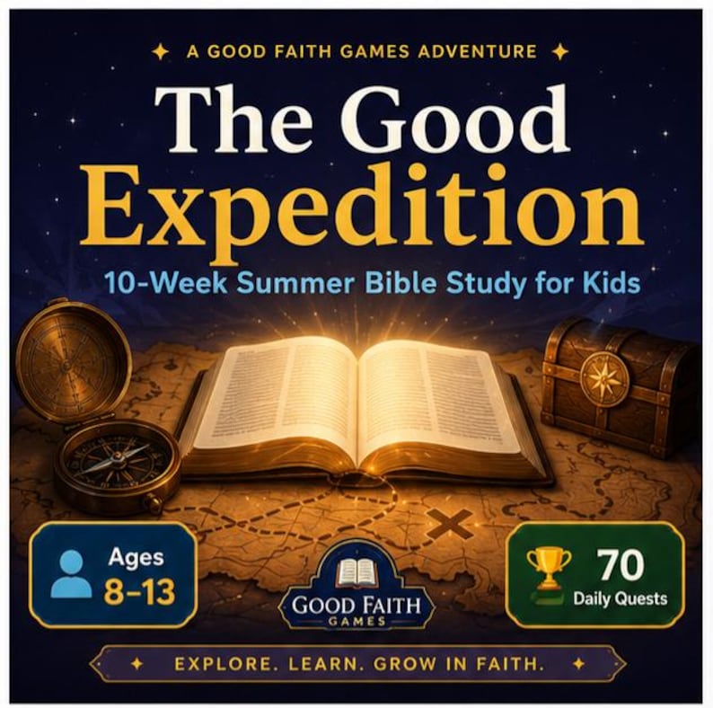 May include: An illustrated advertisement for "The Good Expedition," a 10-week summer Bible study for kids aged 8-13. The image features an open book, compass, treasure chest, and the text "Explore. Learn. Grow in Faith."