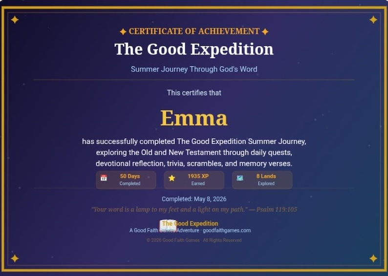 May include: A certificate of achievement for "The Good Expedition" summer journey, featuring a dark blue background with gold accents. The certificate is awarded to Emma, detailing the completion of a journey through God's Word.