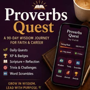 May include: A smartphone screen shows the "Proverbs Quest" app, a 90-day wisdom journey for faith and career. The app offers daily quests, trivia, and word scrambles. A coffee cup, pen, and leather wallet are also visible.