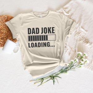 Funny Dad Shirt,Dad Birthday Gift,Dad Joke Loading Shirt,Dad Shirt,Dad Gift, Dad Shirt,Daddy Shirt,Fathers Day Gift, Dad Tee,Funny dad shirt