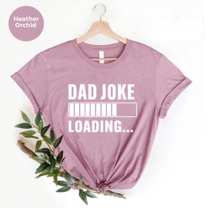 Funny Dad Shirt,Dad Birthday Gift,Dad Joke Loading Shirt,Dad Shirt,Dad Gift, Dad Shirt,Daddy Shirt,Fathers Day Gift, Dad Tee,Funny dad shirt