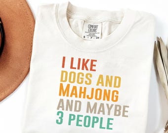 Funny Mahjong and Dogs Lover Shirt,Pet Lover t-shirt,Mahjong Player Tee,Dog Humor tee,Mahjong Gift Unique Gift Tee,gift for Men and Women