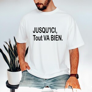 Tout Va Bien shirt,French Positive Shirt,Tout Va Bien Shirt, Everything Is Fine, Bonjour Shirt, France C'est la Vie Shirt, Paris Shirt