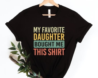 Regalo para papá, regalo del Día del Padre, regalo para papá de hija, regalo divertido para papá, regalo divertido del Día del Padre, camiseta divertida para papá, regalo divertido para papá