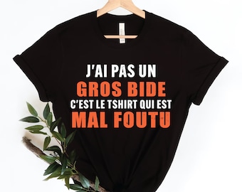 Camiseta cadeau pour homme mûr j'ai pas un gros bide c'est le T-shirt qui est mal foutu,Humor drole gros bide cadeau papa sur camiseta,