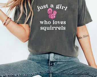 Funny Squirrel Shirt,Comfort Colors Humor Top,Gift for Him,Joke Animal Graphic, Squirrel t-shirt,Gift for Squirrel Lover,Cute girl Squirrel