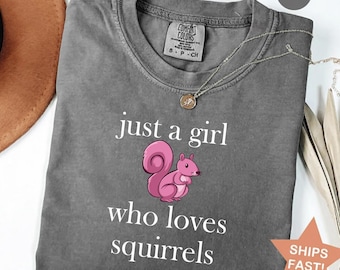 Funny Squirrel Shirt,Comfort Colors Humor Top,Gift for Him,Joke Animal Graphic, Squirrel t-shirt,Gift for Squirrel Lover,Cute girl Squirrel