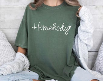 Homebody Shirt, Vintage shirt, Loungewear, Graphic Tee, Homebody, Stay at home, Work from home, Cozy shirt, Comfort Colors,Funny Shirt