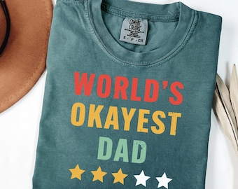Okayest Dad Shirt Lustiges Papa Shirt Bestes Dad Shirt Geschenk für Papa Vatertag Shirt Welten Okayest Papa, lustiges Herren-T-Shirt, Vatertagsgeschenk, neuer Papa