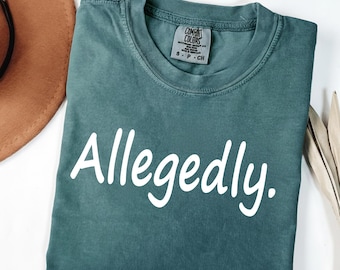 Angeblich Shirt, JuraStudent, Jurafakultät Geschenk, Abschlussfeier Shirt, Angeblich Shirt, lustiges JuraStudent & Attorney Sweatshirt, perfektes Geschenk für einen Juristen