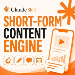 May include: A graphic design featuring the text Claude Skill SHORT-FORM CONTENT ENGINE in orange and black. It includes a smartphone icon with a play button, a speech bubble, and four square icons depicting a magnet, pencil, chat bubble, and calendar.