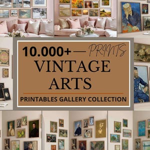 May include: A gallery wall featuring numerous framed vintage art prints in various sizes and styles. The prints include landscapes, portraits, and abstract designs. The text in the center reads "10.000+ - PRINTS VINTAGE ARTS PRINTABLES GALLERY COLLECTION."