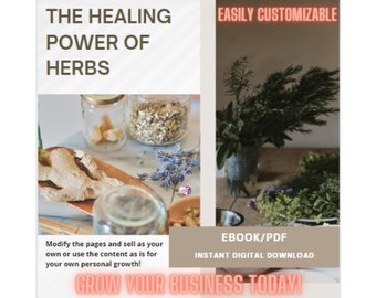 The Healing Power of Herbs PDF | Editable, Resellable, Rebrandable, Lead Magnet, EBook