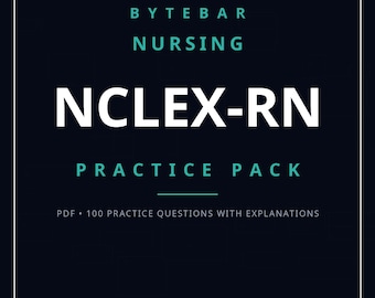 NCLEX-RN Practice Pack | 100 Exam Style Questions with Explanations | Nursing Exam Study Prep Download
