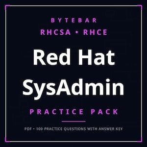 May include: A dark square graphic with white and purple text reading BYTEBAR, RHCSA, RHCE, Red Hat SysAdmin, PRACTICE PACK, and PDF 100 PRACTICE QUESTIONS WITH ANSWER KEY. The design features a thin white border and a minimalist dark background.