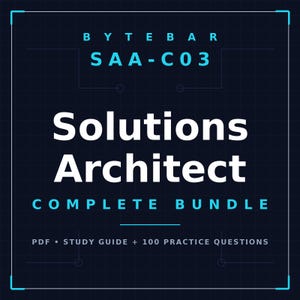 May include: A dark blue digital graphic featuring the text BYTEBAR SAA-C03 Solutions Architect COMPLETE BUNDLE PDF • STUDY GUIDE + 100 PRACTICE QUESTIONS. The design includes white and light blue text with thin lines and corner brackets.